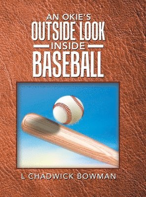 An Okie's Outside Look Inside Baseball 1