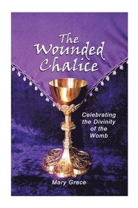 bokomslag Wounded Chalice