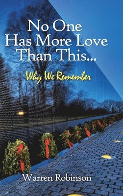 Warren Robinson - No One Has More Love Than This..., Inbunden