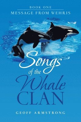 Geoff Armstrong - Songs of the Whale Clan, Häftad