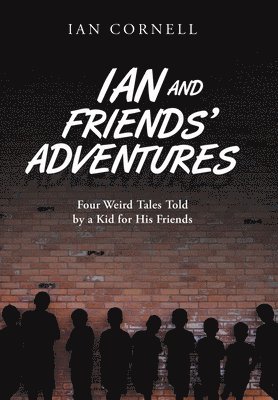 Ian and Friends' Adventures