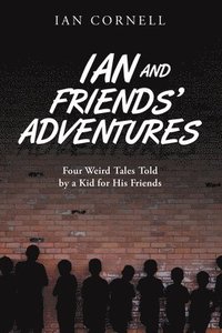 bokomslag Ian and Friends' Adventures