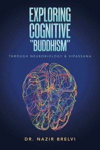 bokomslag Exploring Cognitive &quot;Buddhism&quot;