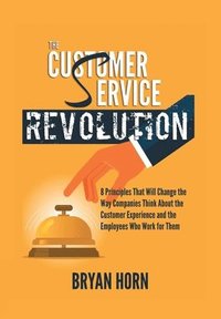 bokomslag The Customer Service Revolution