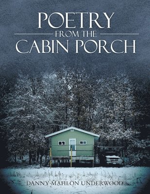 Poetry from the Cabin Porch 1