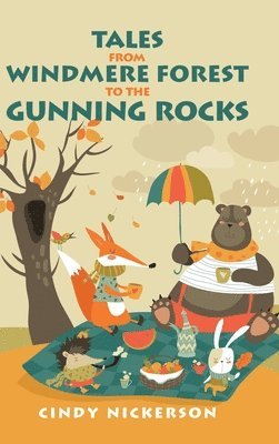 Tales from Windmere Forest to the Gunning Rocks 1