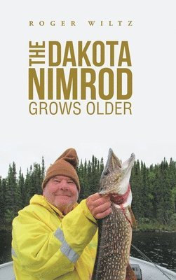 Dakota Nimrod Grows Older