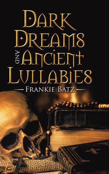 bokomslag Dark Dreams and Ancient Lullabies