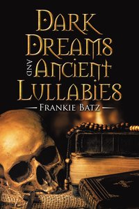 bokomslag Dark Dreams and Ancient Lullabies