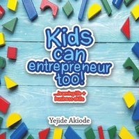 bokomslag Kids Can Entrepreneur Too!