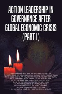 bokomslag Action Leadership in Governance After Global Economic Crisis (Part I)