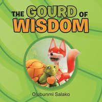 bokomslag The Gourd of Wisdom