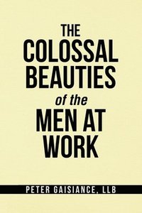 bokomslag The Colossal Beauties of the Men at Work