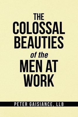 bokomslag The Colossal Beauties of the Men at Work