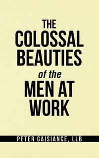 bokomslag The Colossal Beauties of the Men at Work