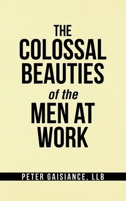 bokomslag The Colossal Beauties of the Men at Work