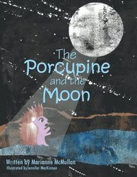 bokomslag The Porcupine and the Moon