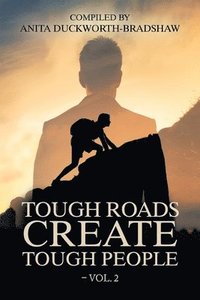 bokomslag Tough Roads Create Tough People - Vol. 2