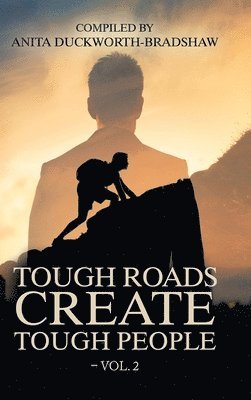 Tough Roads Create Tough People - Vol. 2 1