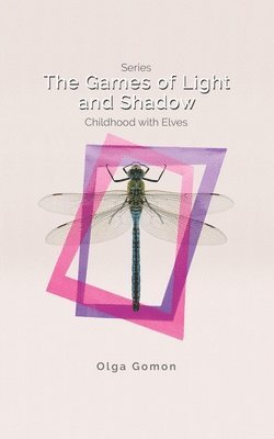 Olga Gomon - Games of Light and Shadow, Häftad