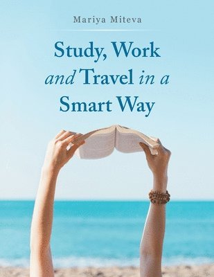 Study, Work and Travel in a Smart Way 1