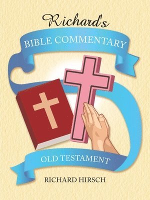 Richard's Bible Commentary 1