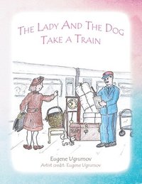 bokomslag Lady and the Dog Take a Train