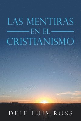 Mentiras En El Cristianismo