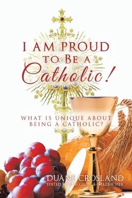 bokomslag I Am Proud to Be a Catholic!