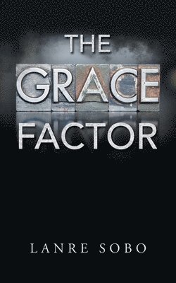 The Grace Factor 1