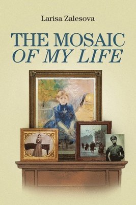 bokomslag Mosaic of My Life