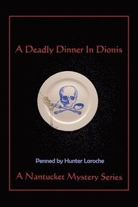 bokomslag A Deadly Dinner in Dionis