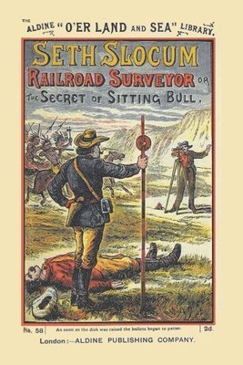 Seth Slocum, Railroad Surveyor a Tale of the Great Northern Pacific Road Building 1