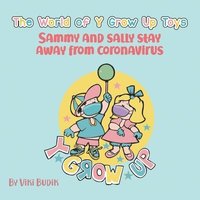 bokomslag The World of Y Grow up Toys Sammy and Sally Stay Away from Coronavirus