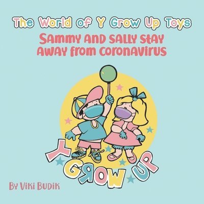 Viki Budik - World of Y Grow up Toys Sammy and Sally Stay Away from Coronavirus, Häftad