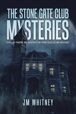 The Stone Gate Club Mysteries 1