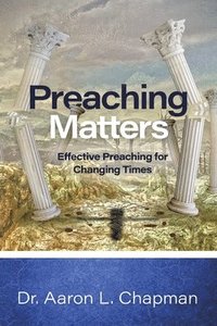 bokomslag Preaching Matters