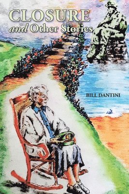 Bill Dantini - Closure and Other Stories, Häftad