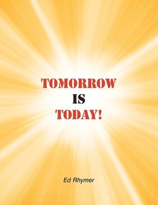 Tomorrow Is Today! 1