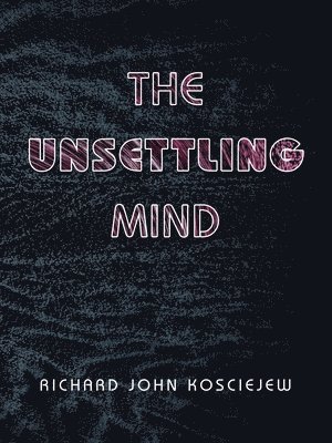 bokomslag The Unsettling Mind