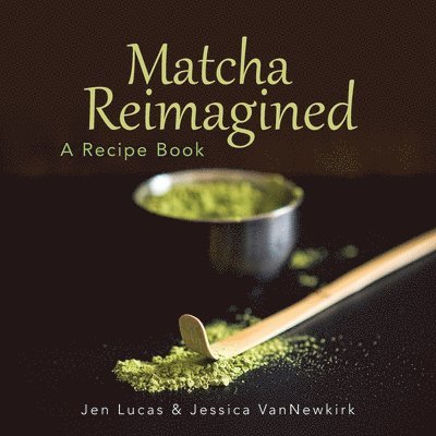 Matcha Reimagined 1