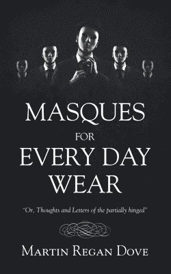 Masques for Every Day Wear 1