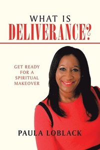 bokomslag What Is Deliverance?