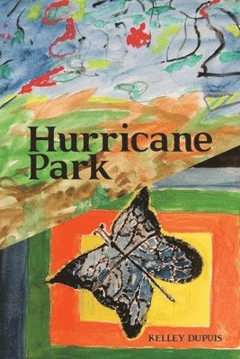 Kelley Dupuis - Hurricane Park, Häftad