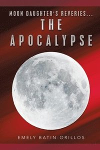 bokomslag Moon Daughter's Reveries...The Apocalypse