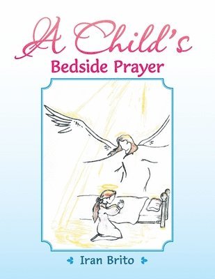 A Child's Bedside Prayer 1