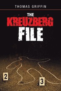 bokomslag The Kreuzberg File