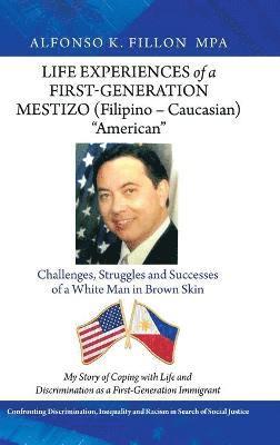 bokomslag Life Experiences of a First-Generation Mestizo (Filipino - Caucasian) &quot;American&quot;