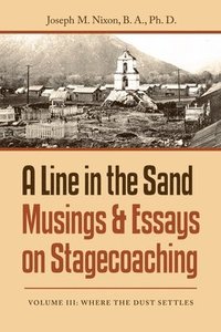 bokomslag A Line in the Sand Musings & Essays on Stagecoaching