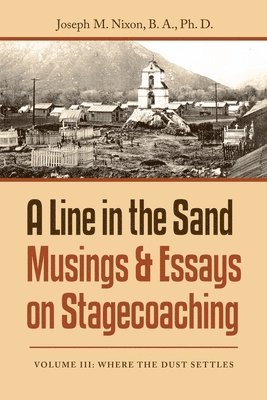 A Line in the Sand Musings & Essays on Stagecoaching 1